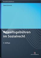 Anwaltsgebühren im Sozialrecht di Julian Dahn, Thomas Schmidt edito da Deutscher Anwaltverlag Gm