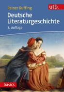 Deutsche Literaturgeschichte di Reiner Ruffing edito da UTB GmbH