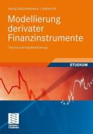 Modellierung derivater Finanzinstrumente di Georg Schlüchtermann, Stefan Pilz edito da Vieweg+Teubner Verlag
