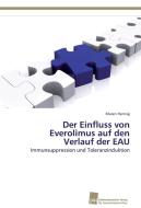 Der Einfluss von Everolimus auf den Verlauf der EAU di Maren Hennig edito da Südwestdeutscher Verlag für Hochschulschriften AG  Co. KG