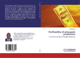 Profitability of pineapple production di Fred Baseke edito da LAP Lambert Academic Publishing