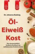 Öl-Eiweiß Kost di Johanna Budwig edito da Sensei Verlag