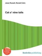 Cat O\' Nine Tails di Jesse Russell, Ronald Cohn edito da Book On Demand Ltd.