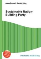 Sustainable Nation-building Party edito da Book On Demand Ltd.