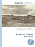 American Colony, Jerusalem edito da Book On Demand Ltd.