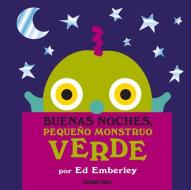 Buenas Noches, Pequeño Monstruo Verde di Ed Emberley edito da OCEANO TRAVESIA