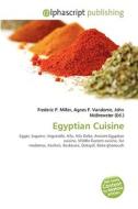Egyptian Cuisine edito da Alphascript Publishing