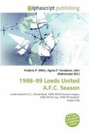 1998-99 Leeds United A.f.c. Season edito da Alphascript Publishing