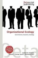 Organizational Ecology edito da Betascript Publishing
