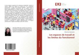 Les espaces de travail et les limites du fonctionnel di Ahlem Ben Abdessalem edito da Éditions universitaires européennes