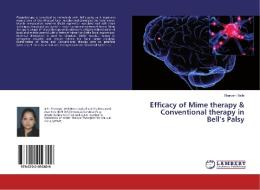 Efficacy of Mime therapy & Conventional therapy in Bell's Palsy di Sharvani Belle edito da LAP LAMBERT Academic Publishing