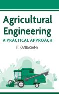 Agricultural Engineering di P. Kandasamy edito da NEW INDIA PUBLISHING AGENCY- NIPA