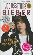 Justin Bieber: Ha Nacido una Estrella = Justin Bieber di Ronny Bloom edito da Ediciones B