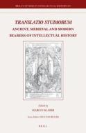 "Translatio Studiorum": Ancient, Medieval and Modern Bearers of Intellectual History edito da BRILL ACADEMIC PUB