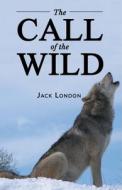 THE CALL OF THE WILD di Jack London edito da Maven Books