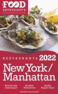 2022 New York / Manhattan Restaurants - The Food Enthusiast's Long Weekend Guide di Andrew Delaplaine edito da Gramercy Park Press