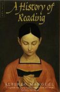 A History of Reading di Alberto Manguel edito da HarperCollins Publishers