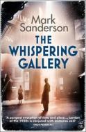 The Whispering Gallery di Mark Sanderson edito da Harpercollins Publishers