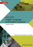 AQA GCSE English Language and English Literature Teacher Guide di Phil Darragh, Sarah Darragh, Mike Gould, Jo Heathcote edito da HarperCollins Publishers