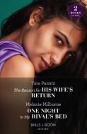 The Reason For His Wife's Return / One Night In My Rival's Bed di Tara Pammi, Melanie Milburne edito da HarperCollins Publishers