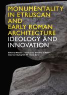 Monumentality in Etruscan and Early Roman Architecture edito da University of Texas Press