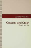 Cocaine and Crack di Philip Bean edito da Palgrave Macmillan