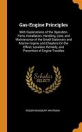 Gas-engine Principles di Roger Bradbury Whitman edito da Franklin Classics
