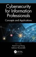 Cybersecurity For Information Professionals di Hsia-Ching Chang, Suliman Hawamdeh edito da Taylor & Francis Ltd