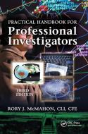 Practical Handbook For Professional Investigators di Rory J. McMahon edito da Taylor & Francis Ltd