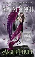 Angels' Flight: A Guild Hunter Collection di Nalini Singh edito da BERKLEY BOOKS