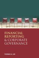 Financial Reporting and Corporate Governance di Thomas A. Lee edito da John Wiley & Sons