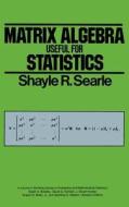 Matrix Algebra Useful for Statistics di Shayle R. Searle edito da WILEY