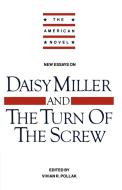 New Essays on 'Daisy Miller' and 'The Turn of the Screw' di Vivian R. Pollack edito da Cambridge University Press