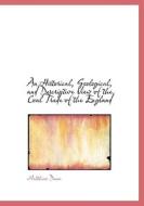 An Historical, Geological, and Descriptive View of the Coal Trade of the England di Matthias Dunn edito da BiblioLife