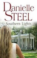 Southern Lights di Danielle Steel edito da Transworld Publishers Ltd