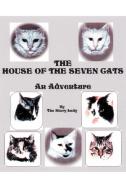 The House of the Seven Cats di The Story Lady edito da iUniverse