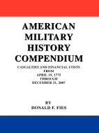 American Military History Compendium di Donald F. Fies edito da iUniverse