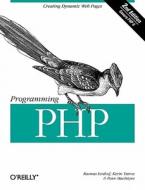 Programming Php di Rasmus Lerdorf, Kevin Tatroe, Peter Macintyre edito da O'reilly Media, Inc, Usa