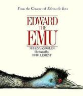 Edward the Emu di Sheena Knowles edito da TURTLEBACK BOOKS