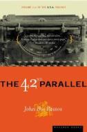 The 42nd Parallel di John Dos Passos edito da HOUGHTON MIFFLIN