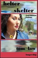 Helter Skelter 2nd Edition Colour di Tom Law edito da LONGERSHIP PUB AUSTRALIA
