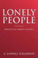 Lonely People di G. Lowell Tollefson edito da Llt Press