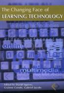 Changing Face of Learning Technology di David Squires edito da University of Wales Press