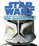 The Clone Wars di Karen Traviss edito da Random House Audio Publishing Group