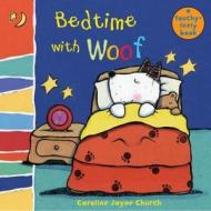 Bedtime With Woof di Caroline Jayne Church edito da Bloomsbury Publishing Plc