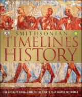 Smithsonian Timelines of History di DK edito da DK Publishing (Dorling Kindersley)
