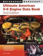 Ultimate American V-8 Engine Data Book di Peter C. Sessler edito da Motorbooks International