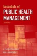 Essentials of Public Health Management di L. Fleming Fallon, Eric Zgodzinski edito da Jones and Bartlett Publishers, Inc