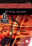 Basic Chromatic Harmonica di Phil Duncan edito da MEL BAY PUBN INC