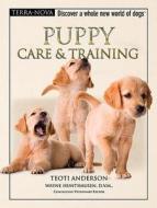 Puppy Care & Training [With DVD] di Teoti Anderson edito da TFH Publications